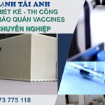 Thiết kế Thi công và Lắp đặt kho lạnh bảo quản Vắc xin