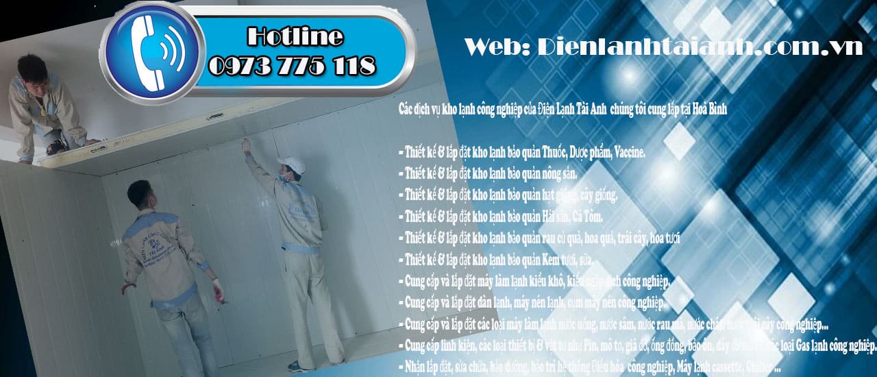Địa chỉ lắp đặt kho lạnh công nghiệp uy tín nhất tại Hoà Bình