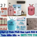 Tổng Đại Lý Phân Phối Gas Lạnh R32 Giá Rẻ Toàn Miền Bắc